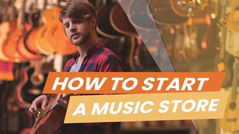 How to Open a Music Store: A Guide to Following Your Musical Dream